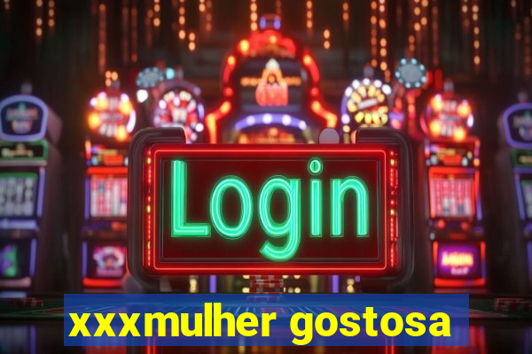 xxxmulher gostosa