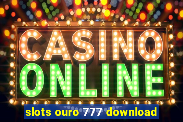 slots ouro 777 download