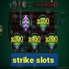 strike slots