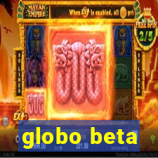 globo beta