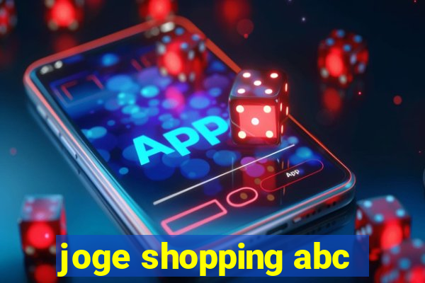 joge shopping abc