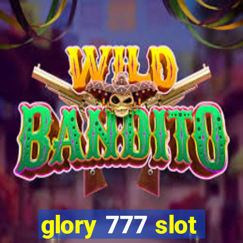 glory 777 slot