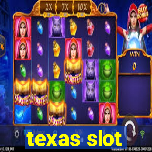 texas slot