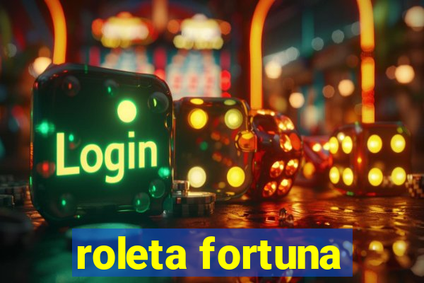 roleta fortuna