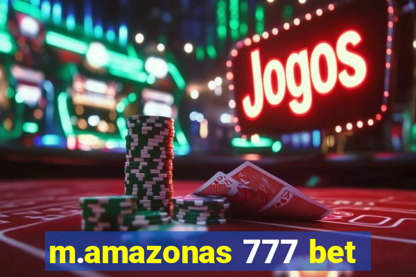 m.amazonas 777 bet