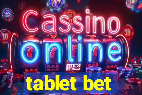 tablet bet