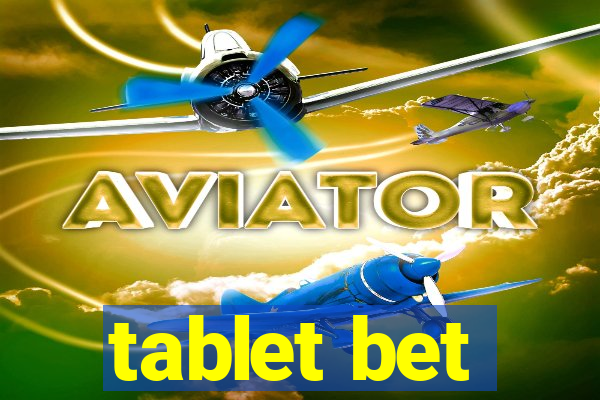 tablet bet