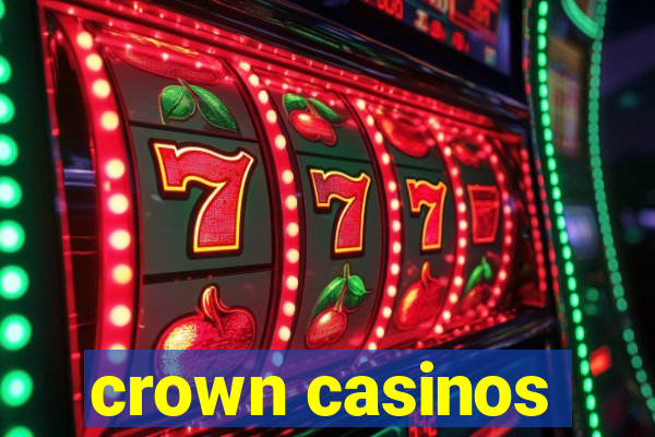 crown casinos