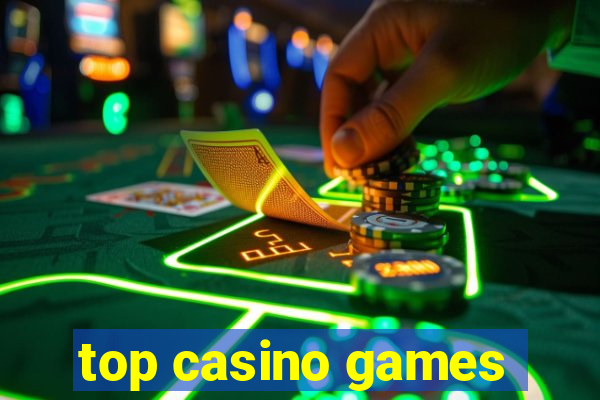 top casino games