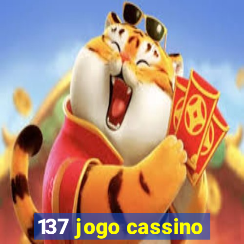 137 jogo cassino