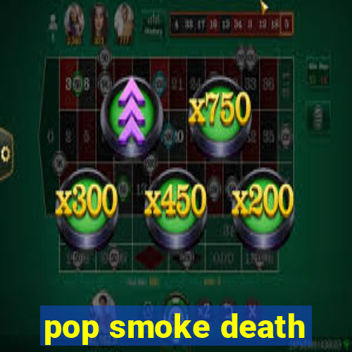 pop smoke death