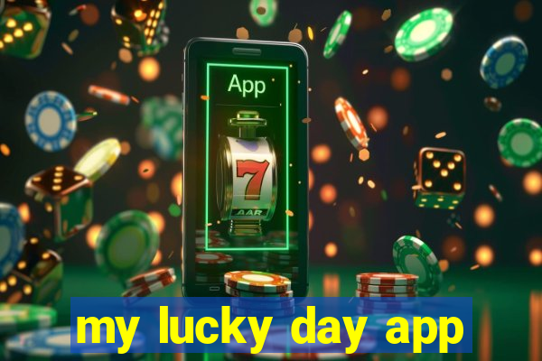 my lucky day app