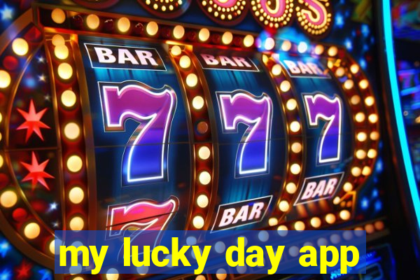 my lucky day app