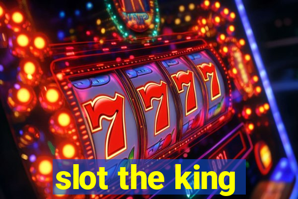 slot the king