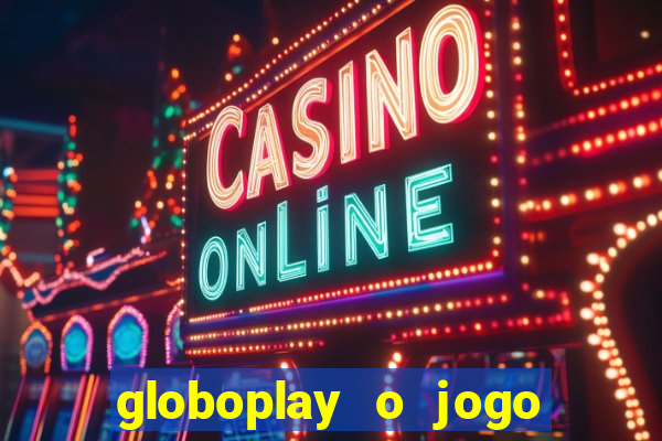 globoplay o jogo que mudou a história