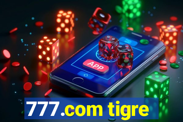 777.com tigre