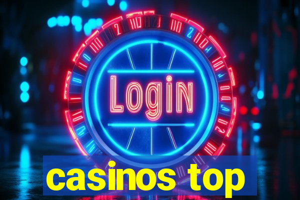 casinos top