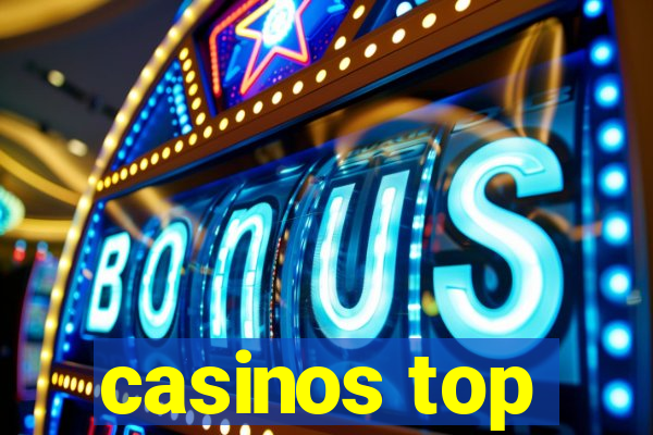 casinos top