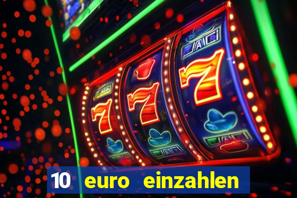 10 euro einzahlen 60 euro spielen casino