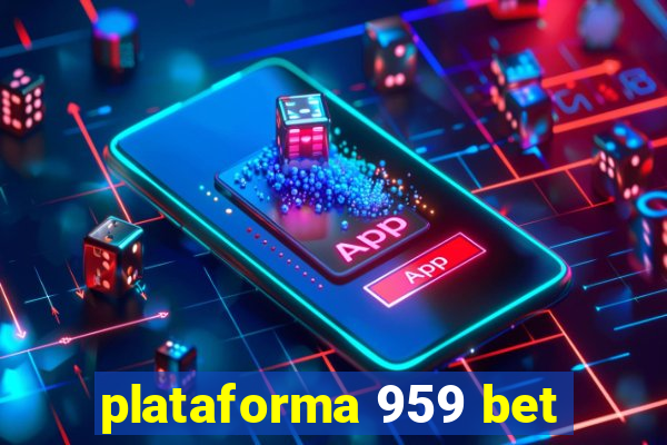 plataforma 959 bet