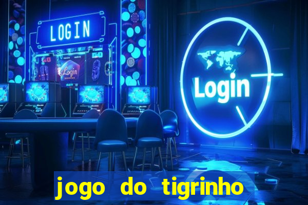 jogo do tigrinho que ganha