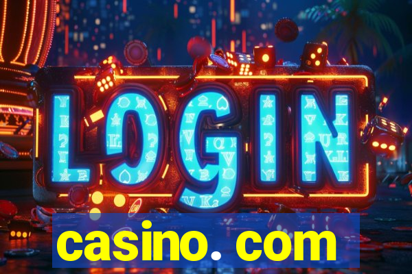 casino. com