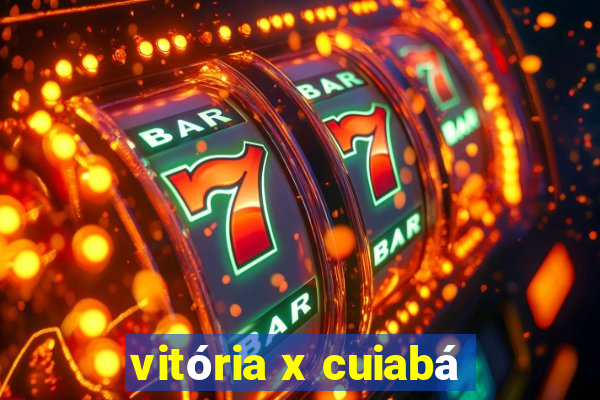 vitória x cuiabá