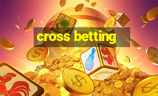 cross betting