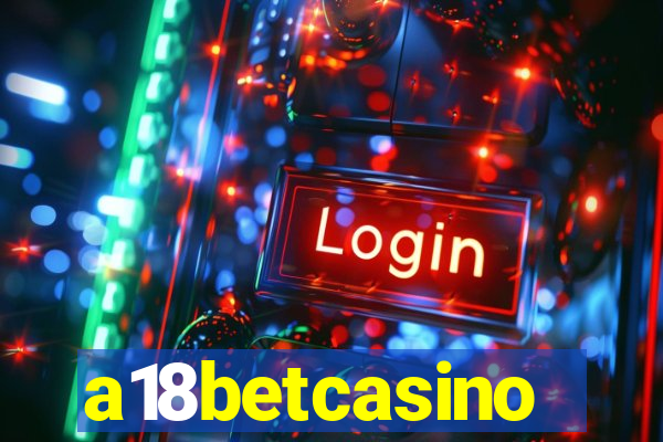 a18betcasino