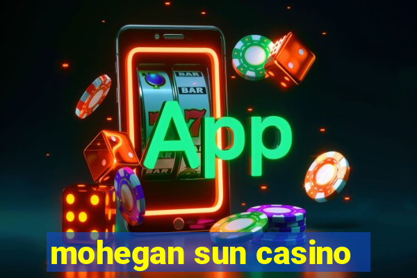 mohegan sun casino