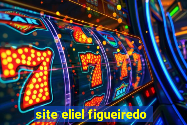 site eliel figueiredo