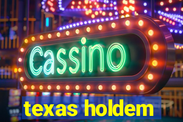 texas holdem