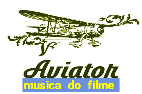 musica do filme cruzeiro das loucas