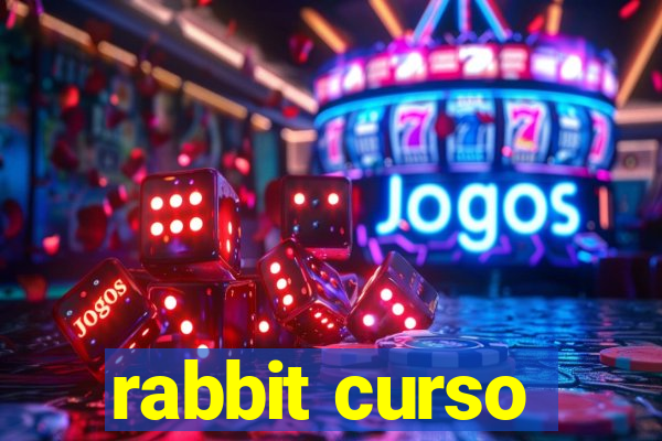 rabbit curso