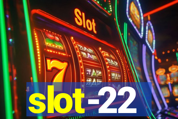 slot-22