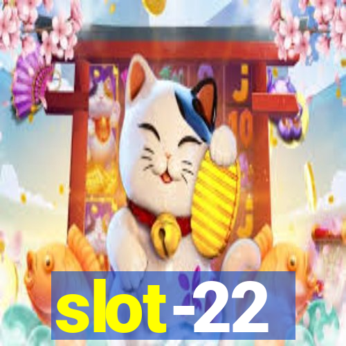 slot-22