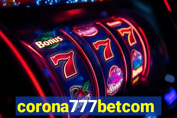 corona777betcom