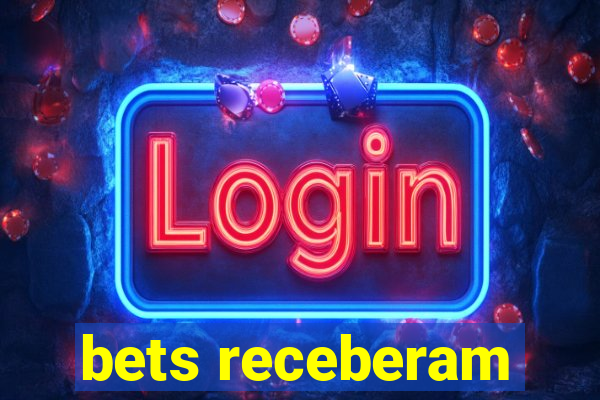 bets receberam