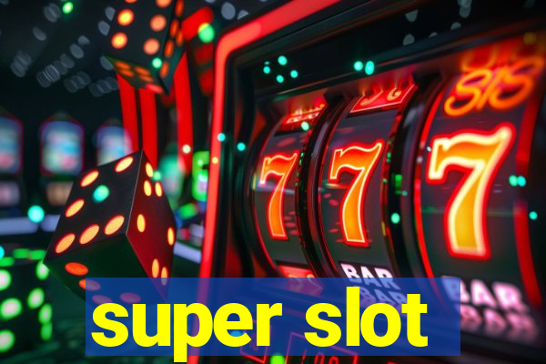 super slot