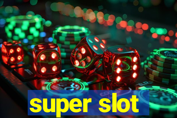 super slot