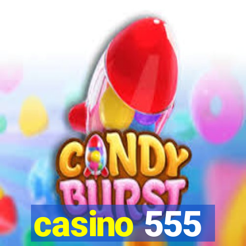 casino 555