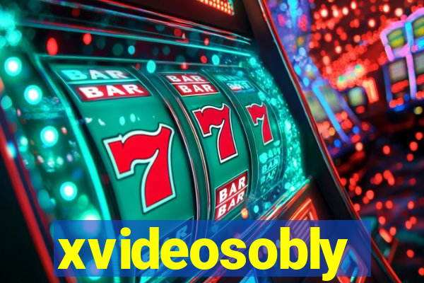 xvideosobly