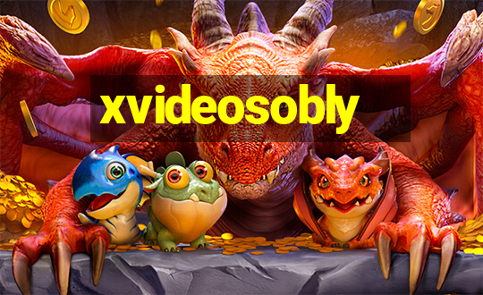 xvideosobly