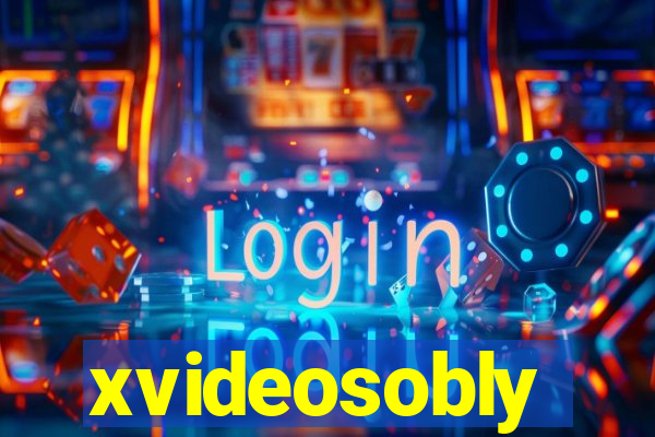 xvideosobly