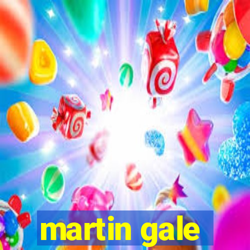 martin gale