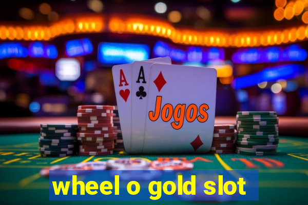 wheel o gold slot