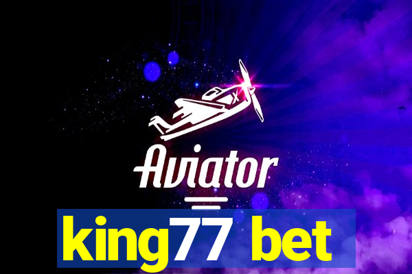 king77 bet