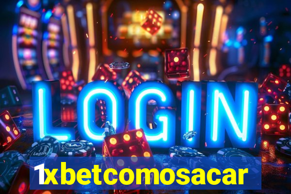 1xbetcomosacar