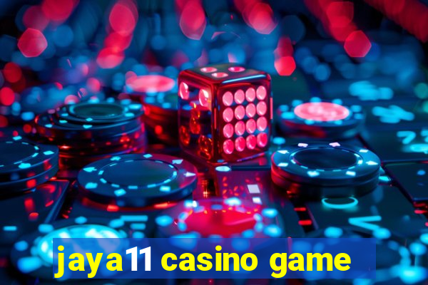 jaya11 casino game