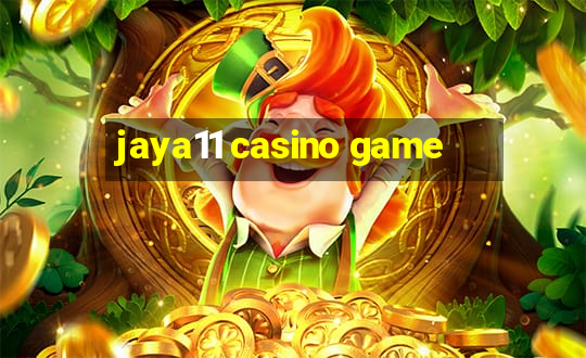 jaya11 casino game